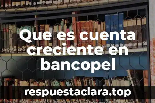 Que es el alias de la cuenta santander 4 Que es cuenta creciente en bancopel