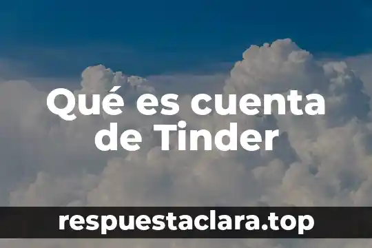 Que es el alias de la cuenta santander 6 Qué es cuenta de Tinder