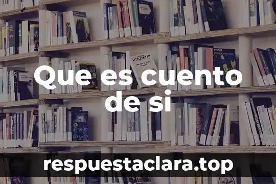 Que es cuento de si