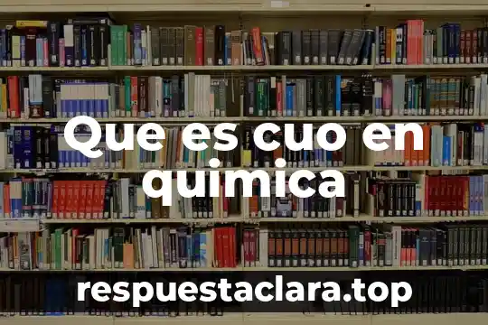 Que es cuo en quimica