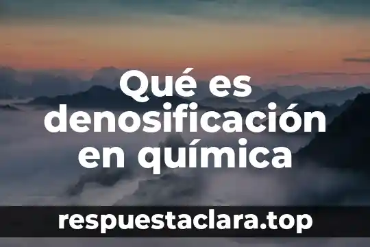 Qué es denosificación en química