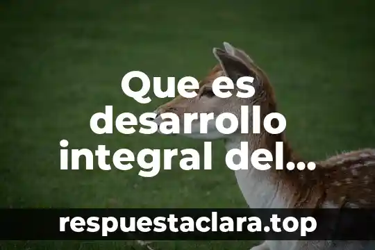 Que es desarrollo integral del alumno