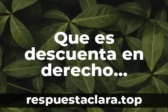 Que es descuenta en derecho mercantil