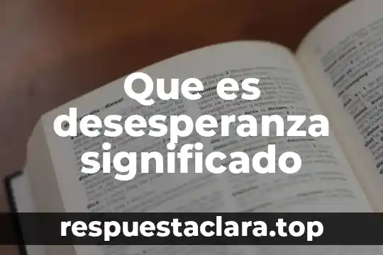 Qué es admon significado 8 Que es desesperanza significado