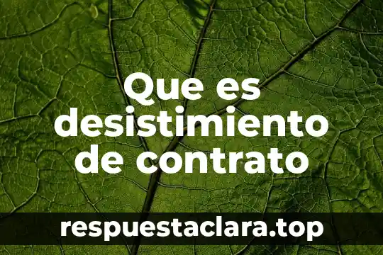 Que es mala conciencia segun la biblia 6 Que es desistimiento de contrato