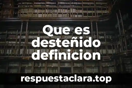 Que es desteñido definicion