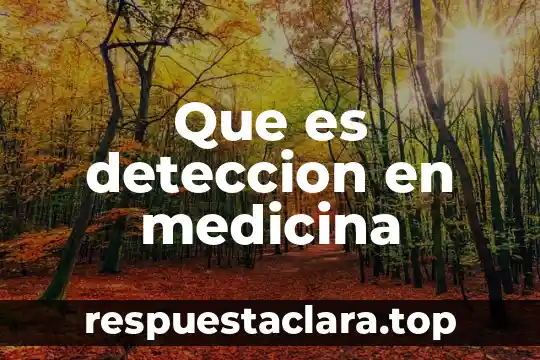 Que es deteccion en medicina
