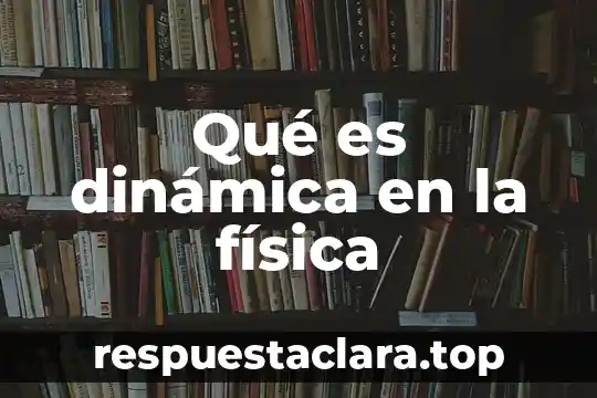 Que es lied significado 5 Qué es dinámica en la física