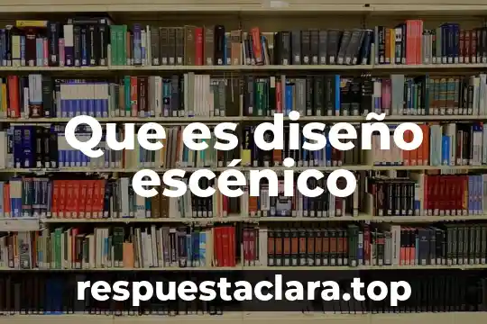 Que es diseño escénico