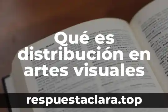 Qué es distribución en artes visuales