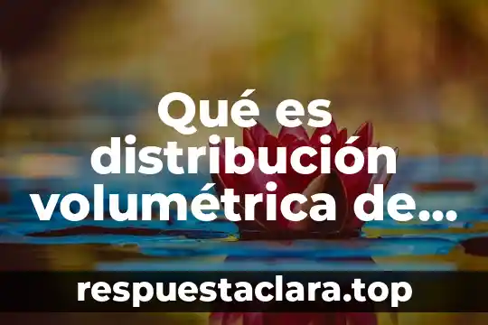 Qué es distribución volumétrica de cargas