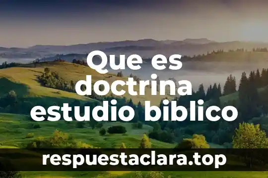 Que es doctrina estudio biblico