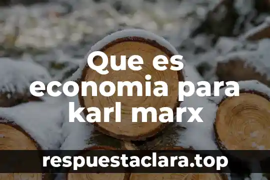 Qué es la filosofía para carlos marx 5 Que es economia para karl marx