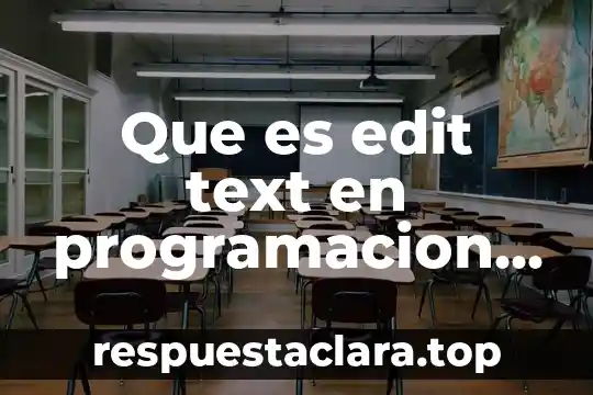 Que es edit text en programacion de moviles