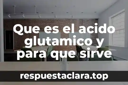 Qué es un bemol y para qué sirve 3 Que es el acido glutamico y para que sirve