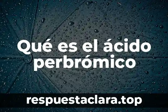 Que es la nota sol 5 Qué es el ácido perbrómico