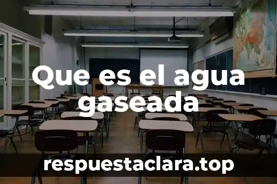 Que significa que es bajarse al agua 4 Que es el agua gaseada