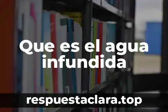 Que es el agua infundida