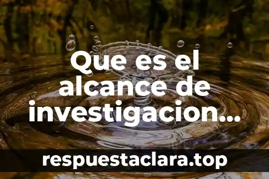 Qué es el movimiento horizontal en física 4 Que es el alcance de investigacion horizontal y vertical