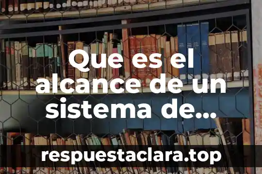 Qué es el nombre científico de las especies 5 Que es el alcance de un sistema de gestion ambiental