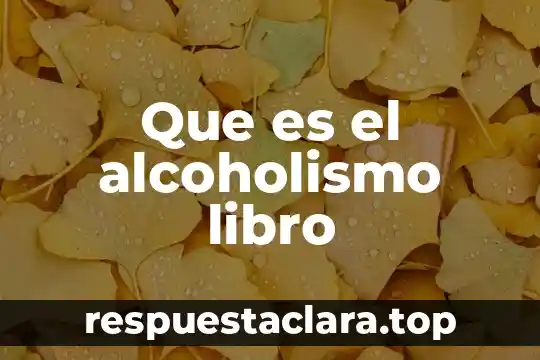 Que es el alcoholismo libro
