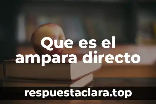 Que es signo directo 3 Que es el ampara directo