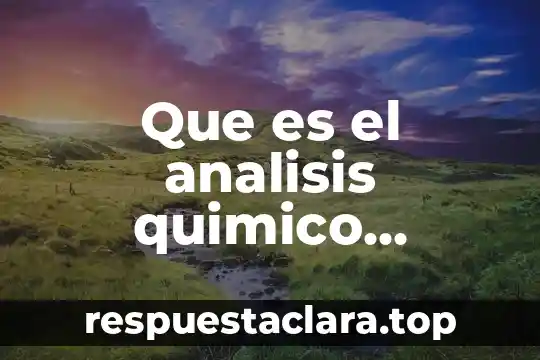 Que es espectro de un compuesto quimico 4 Que es el analisis quimico cualitativo