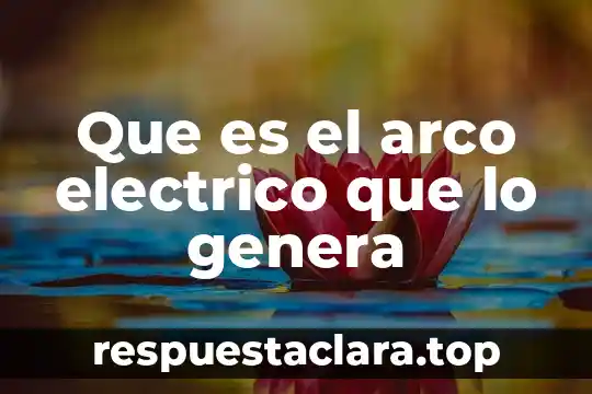 Qué es el transformador eléctrico símbolo 6 Que es el arco electrico que lo genera