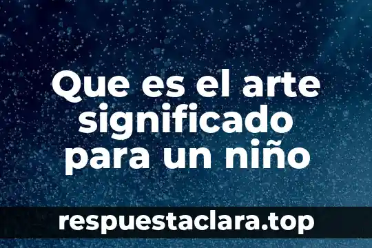 Que es frailes significado 7 Que es el arte significado para un niño