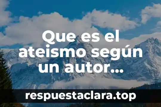 Qué es la lógica con autor wikique 5 Que es el ateismo según un autor famoso