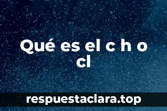 Que es resumen introduccion al lenguaje c 6 Qué es el c h o cl