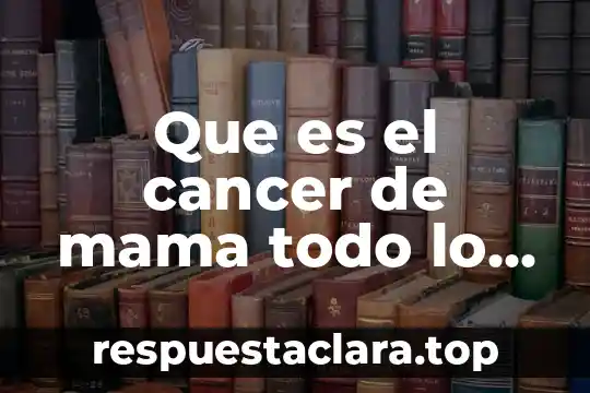 Qué es un virus relacionado con informática 8 Que es el cancer de mama todo lo relacionado