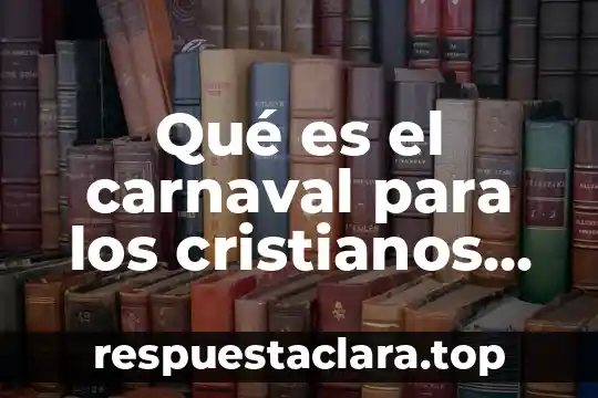 Que es un número de clase 4 Qué es el carnaval para los cristianos clase niños