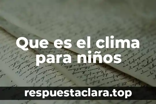 Que es el clima para niños