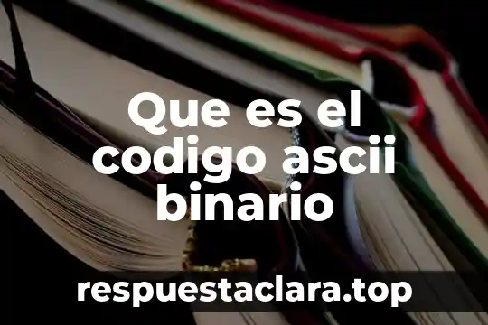 Que es el codigo ascii binario