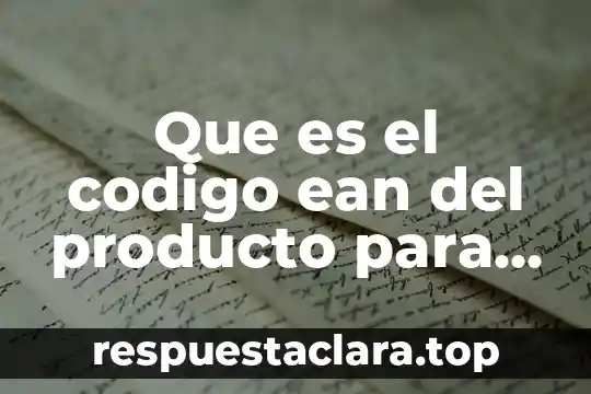 Que es el codigo ean del producto para liverpool