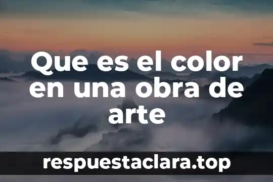 Que es el color en una obra de arte