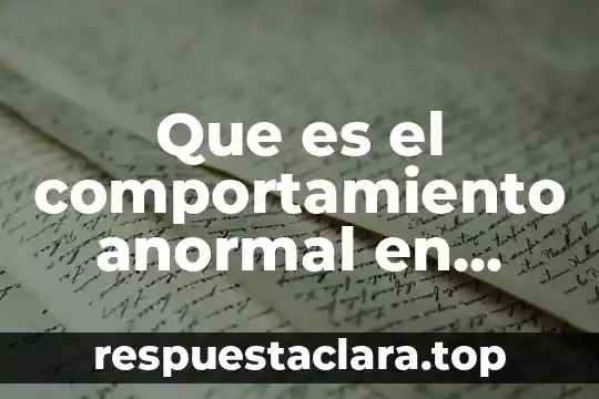 Que es el comportamiento anormal en psicologia