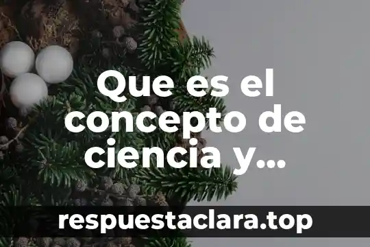 Que es el concepto de ciencia y quimica