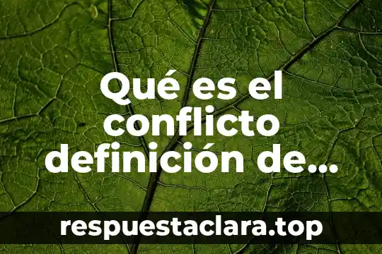 Qué es el conflicto definición de dos autores