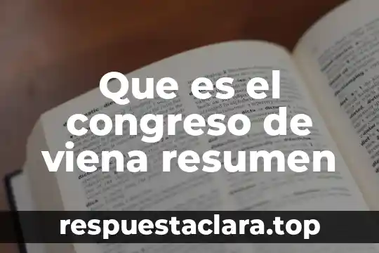 Que es el congreso de viena resumen