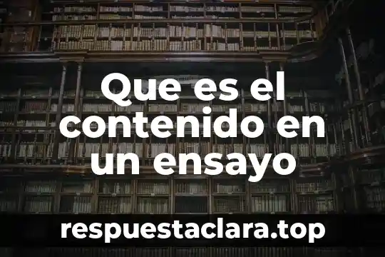 Que es el contenido en un ensayo
