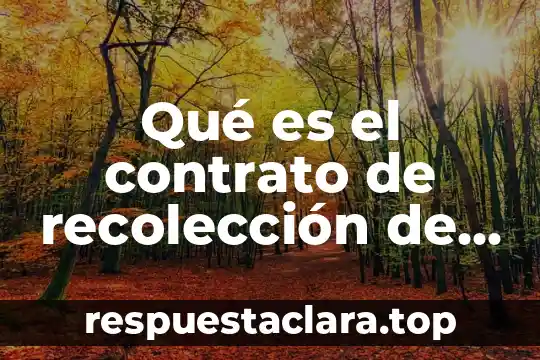 Cuestionario sobre residuos sólidos que es 7 Qué es el contrato de recolección de residuos peligrosos