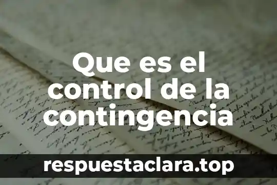 Que es el control de la contingencia