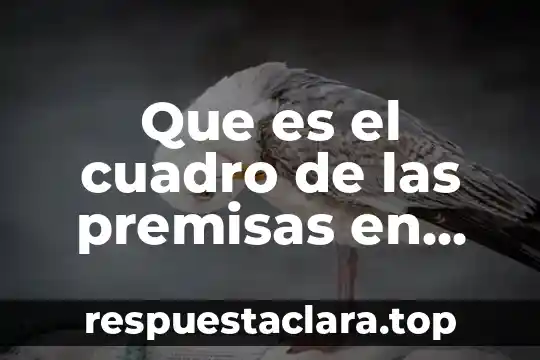 Que es el cuadro de las premisas en lógica