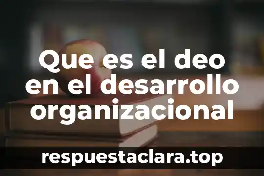 Que es el deo en el desarrollo organizacional