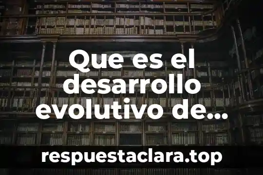 Que es el desarrollo evolutivo de las fuerzas productivas