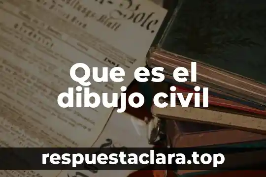 Que es el dibujo civil