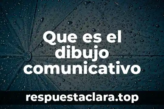 Que es el dibujo comunicativo