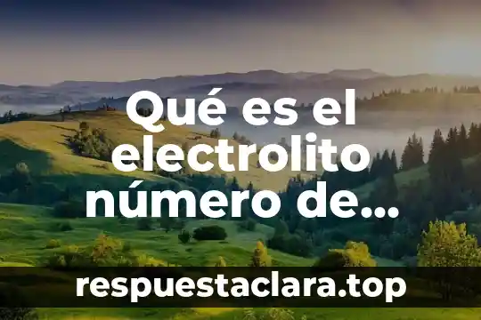 Qué es el electrolito número de código